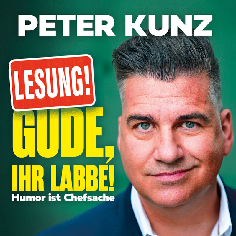 Plakat: GUDE, IHR LABBE! - Lesung mit Peter Kunz