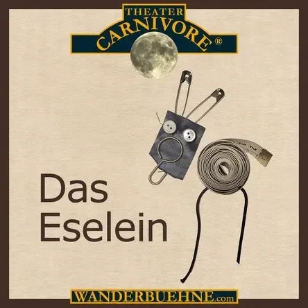 Plakat: Das Eselein – Theater Carnivore