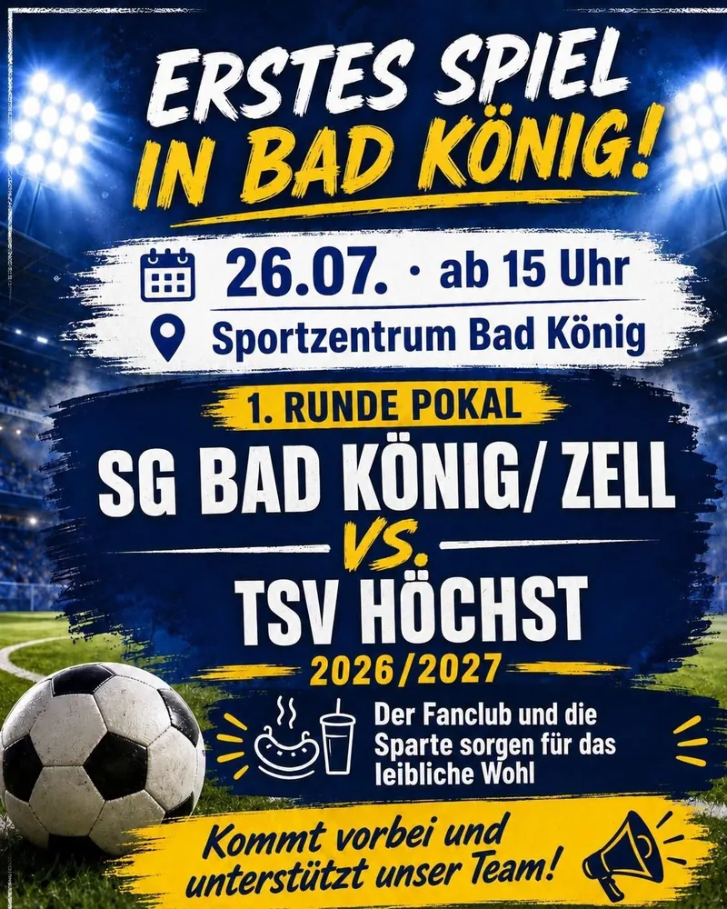 Plakat: Erstes Spiel in Bad König – 1. Runde Pokal: SG Bad König/Zell vs. TSV Höchst